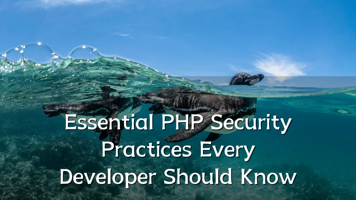 Essential PHP Security Practices Every Developer Should Know