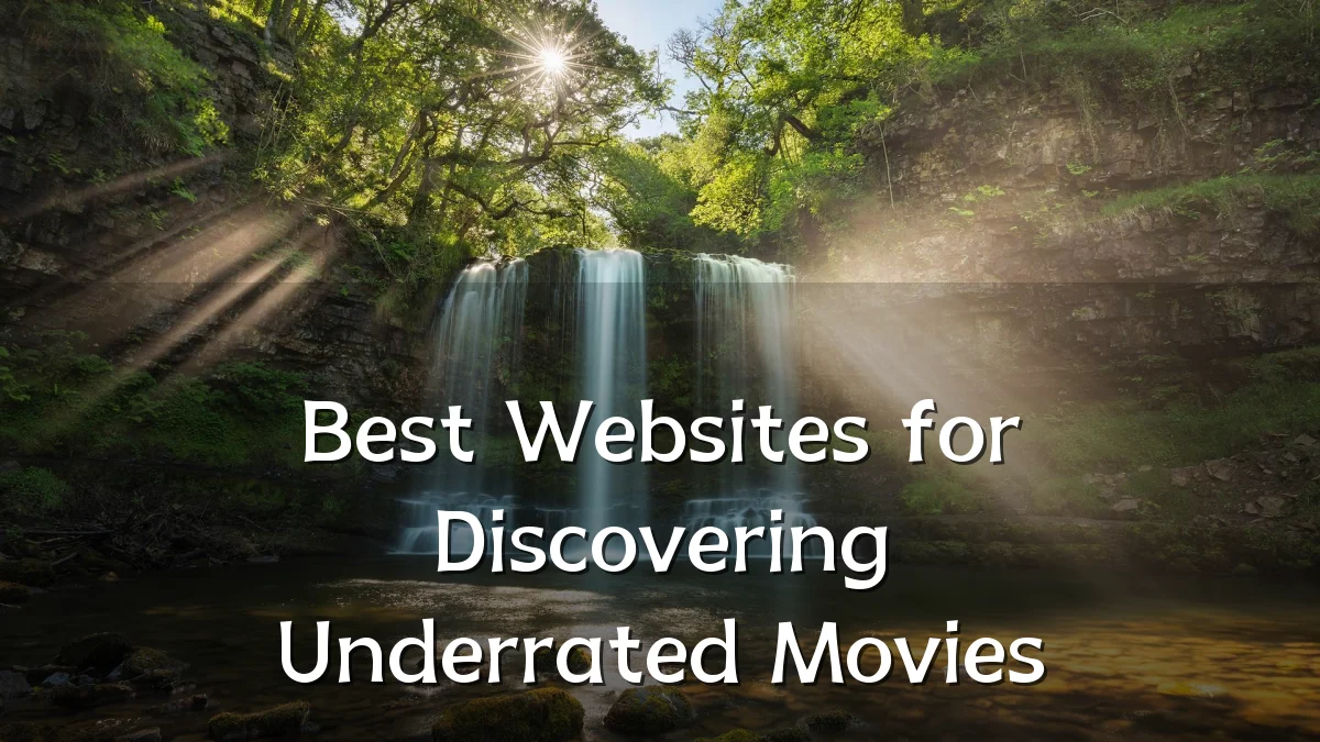 Best Websites for Discovering Underrated Movies