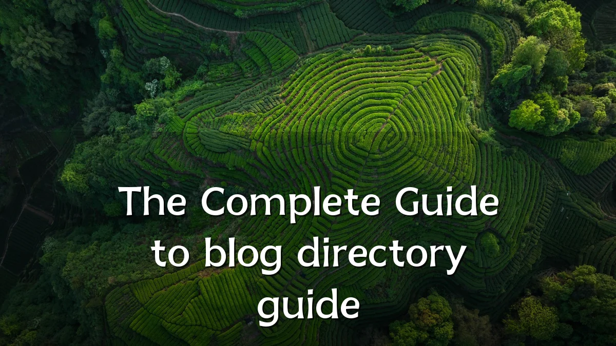The Complete Guide to blog directory guide