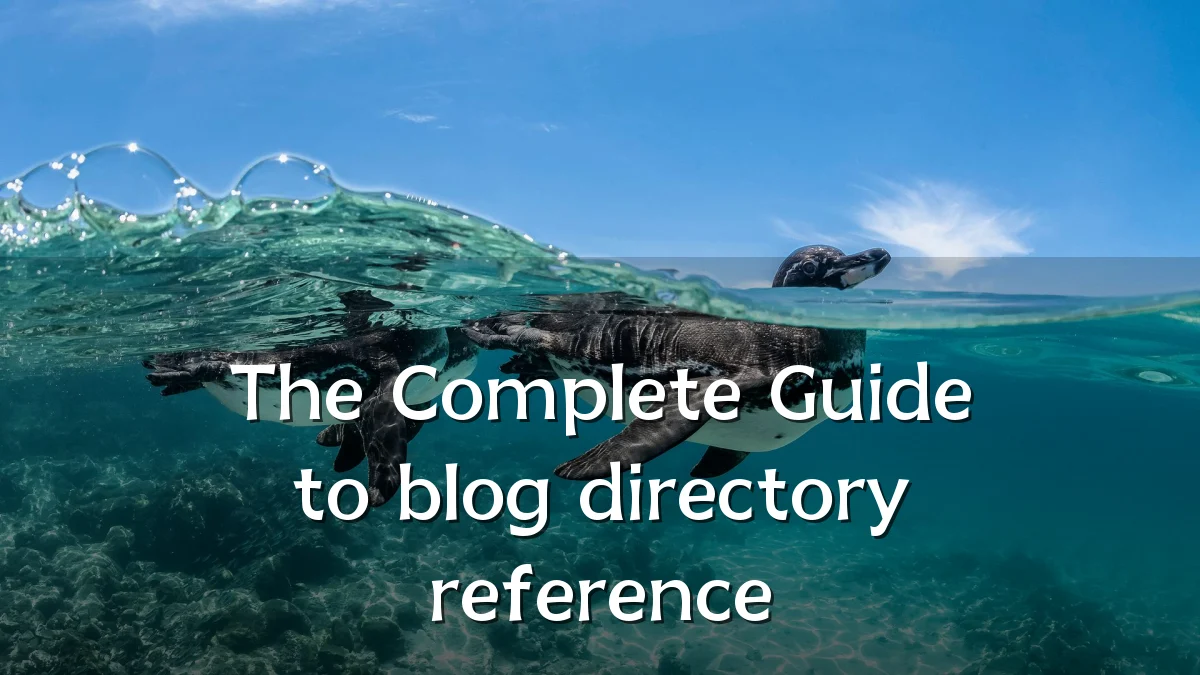 The Complete Guide to blog directory reference