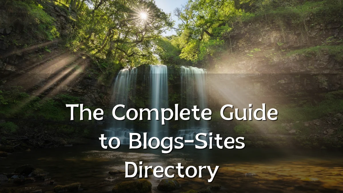 The Complete Guide to Blogs-Sites Directory