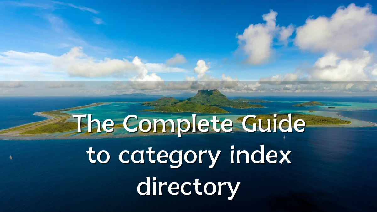 The Complete Guide to category index directory