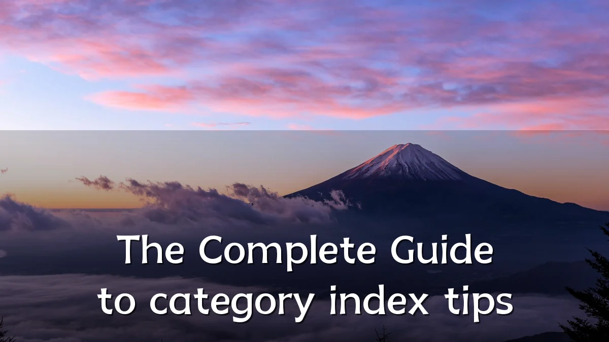 The Complete Guide to category index tips