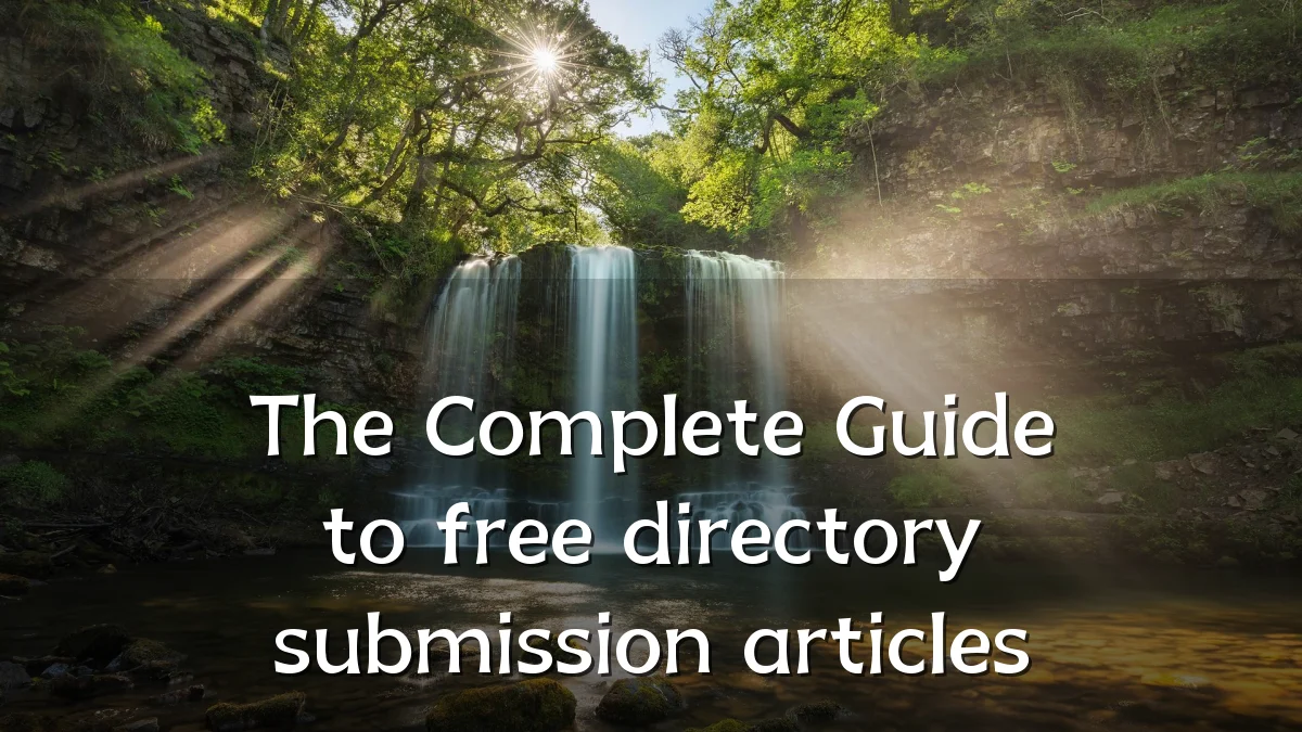The Complete Guide to free directory submission articles