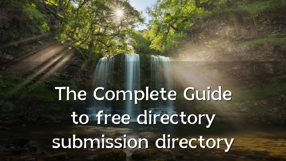 The Complete Guide to free directory submission directory