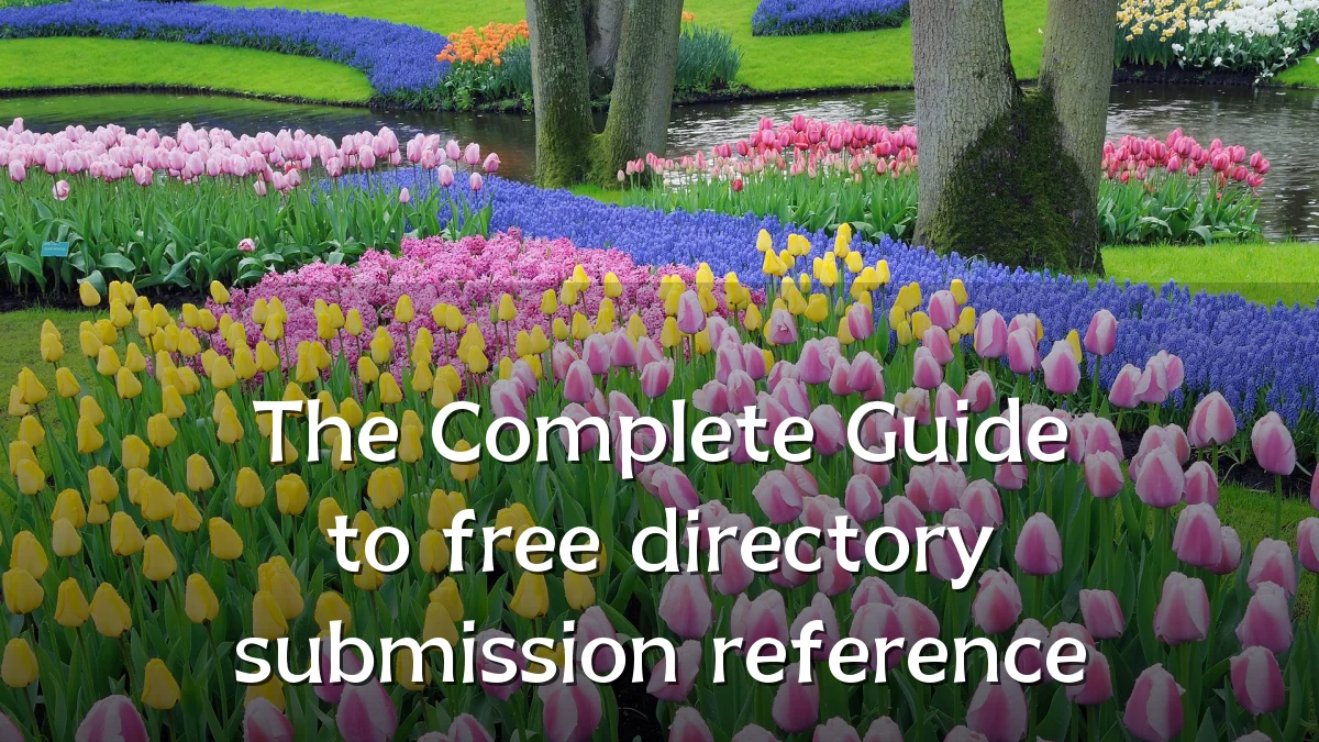 The Complete Guide to free directory submission reference