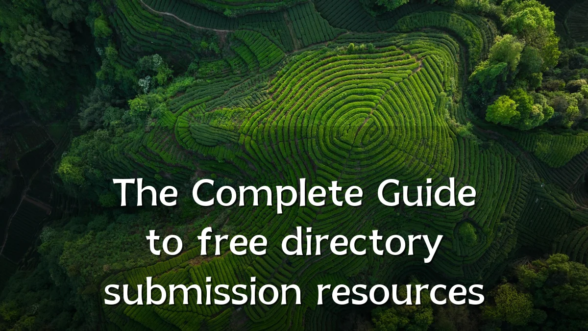 The Complete Guide to free directory submission resources