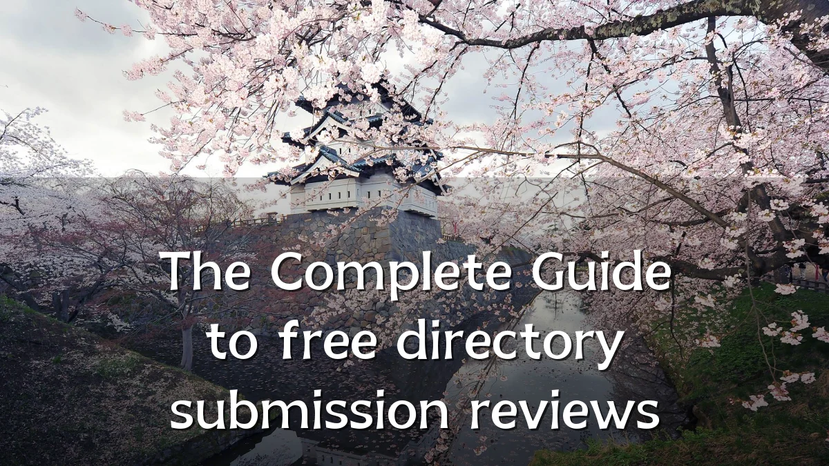 The Complete Guide to free directory submission reviews