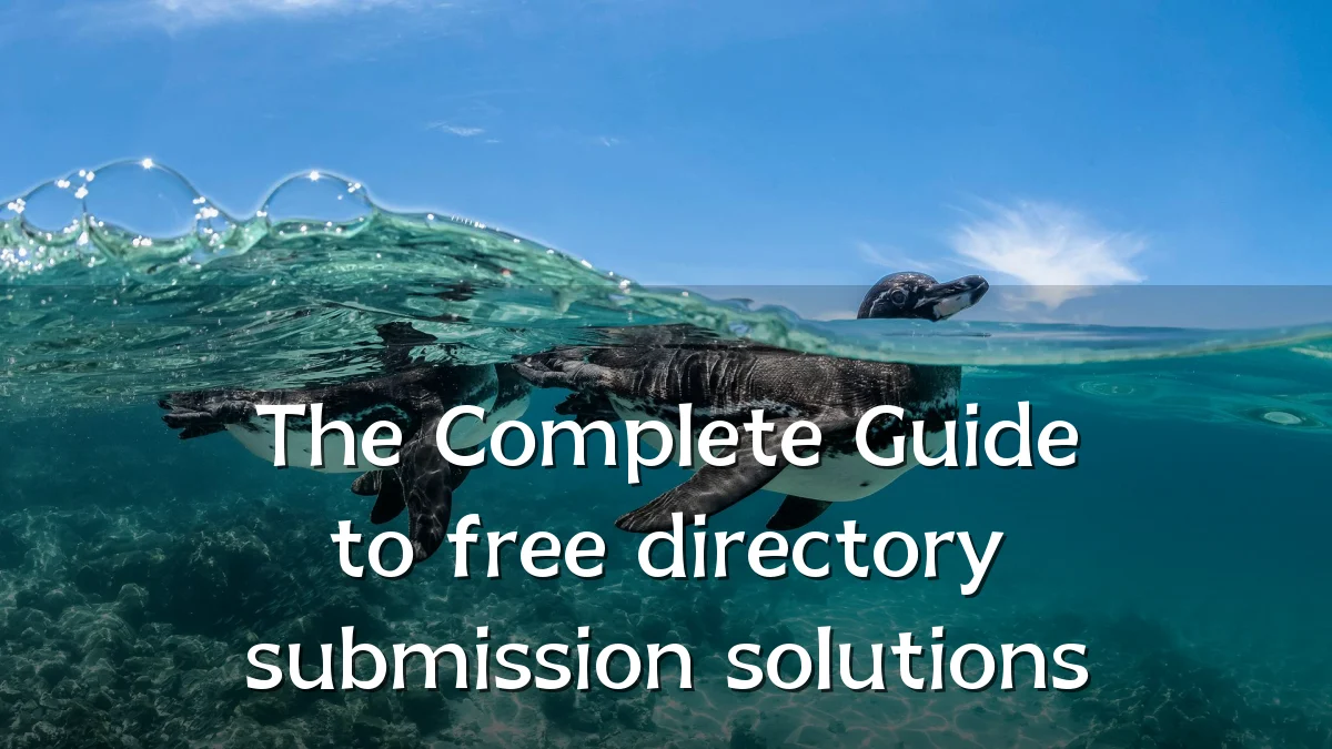 The Complete Guide to free directory submission solutions