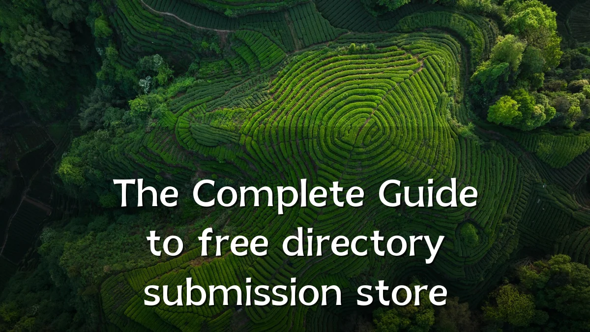 The Complete Guide to free directory submission store