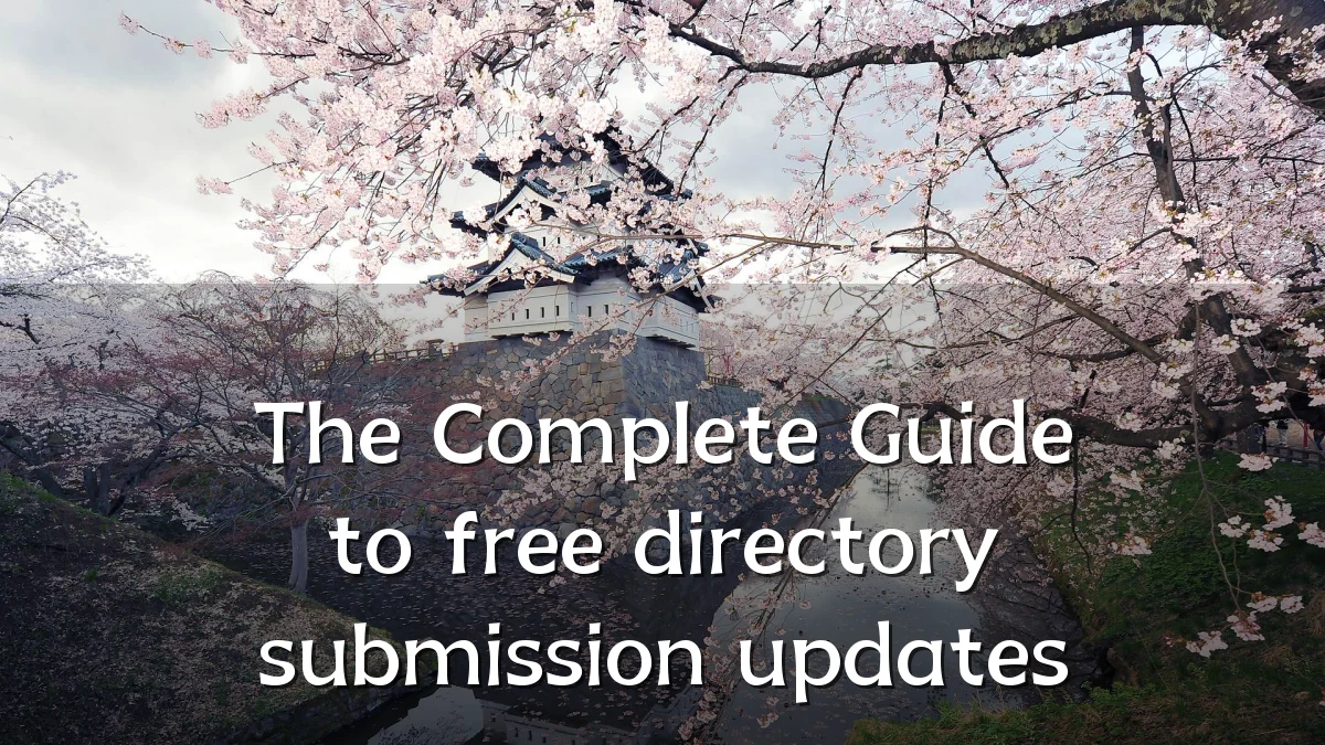 The Complete Guide to free directory submission updates