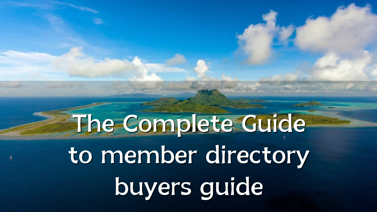 The Complete Guide to member directory buyers guide