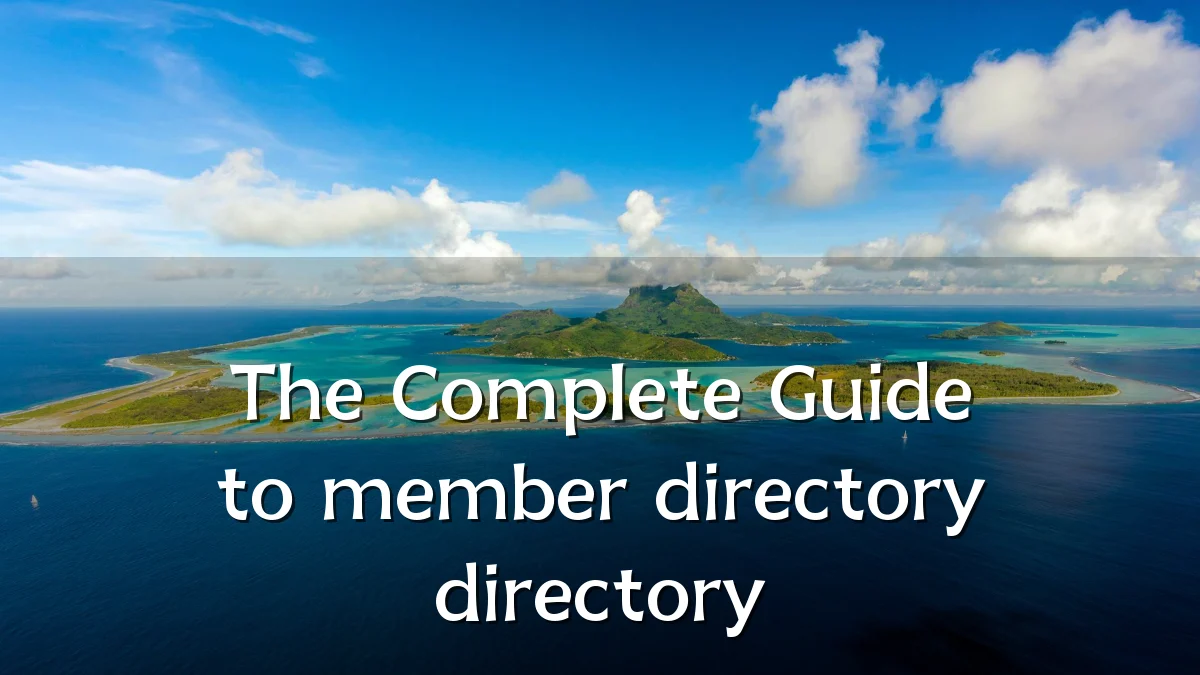 The Complete Guide to member directory directory