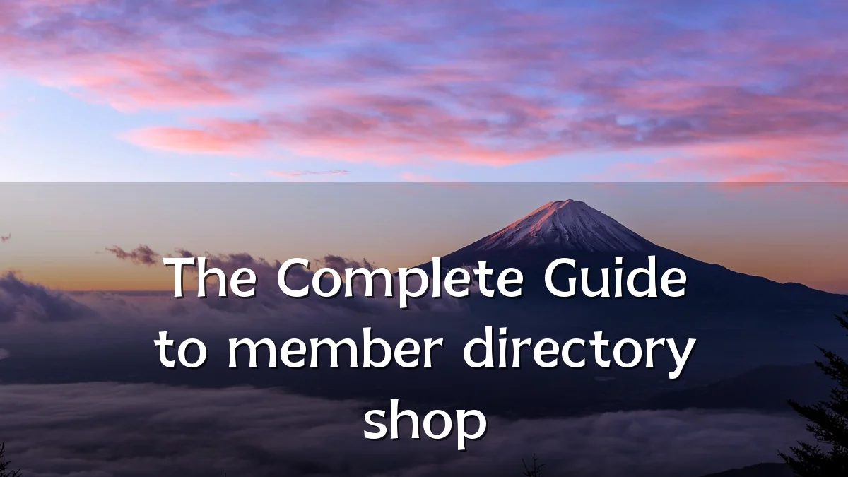 The Complete Guide to member directory shop