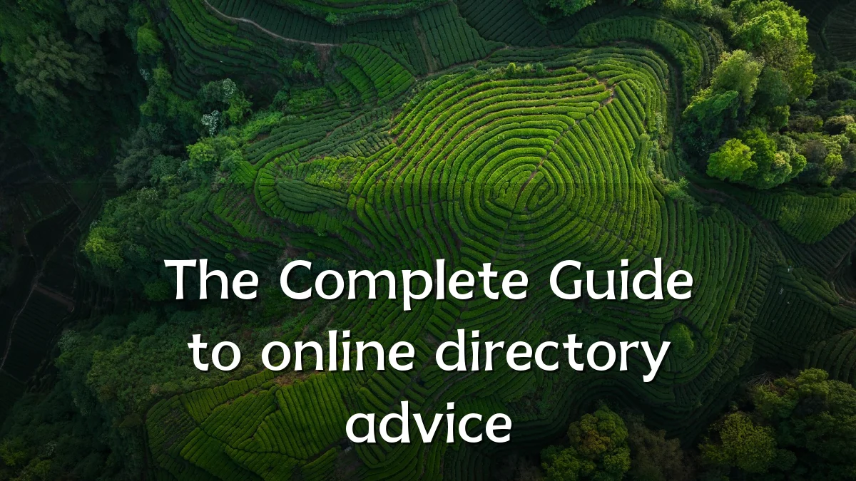 The Complete Guide to online directory advice