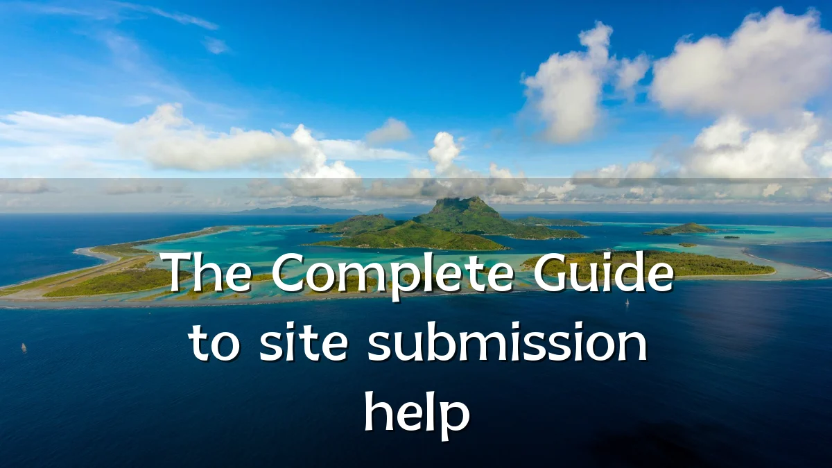The Complete Guide to site submission help