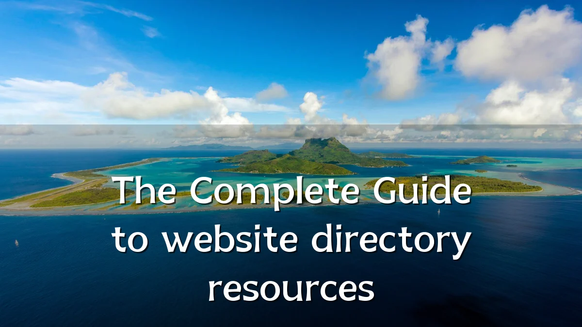 The Complete Guide to website directory resources