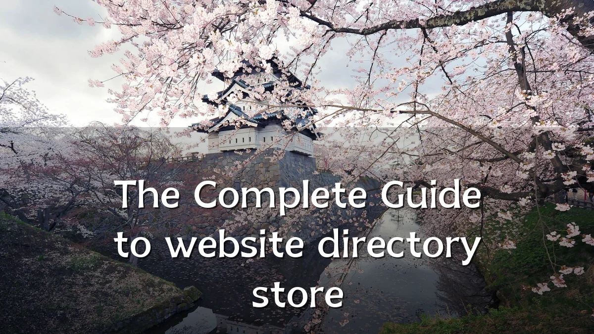 The Complete Guide to website directory store