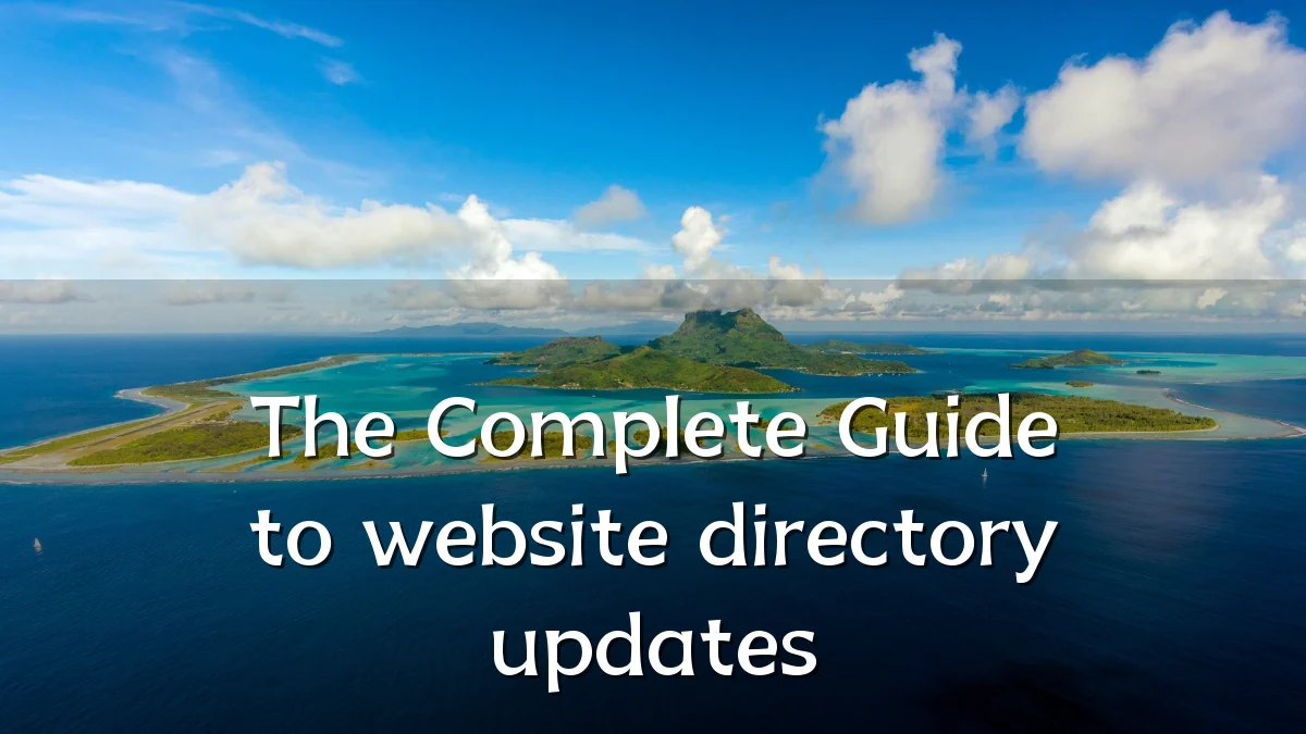 The Complete Guide to website directory updates