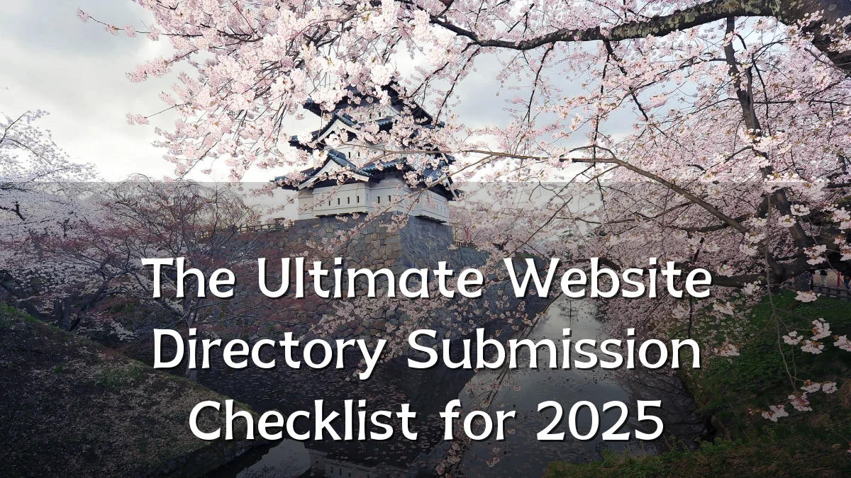 The Ultimate Website Directory Submission Checklist for 2025