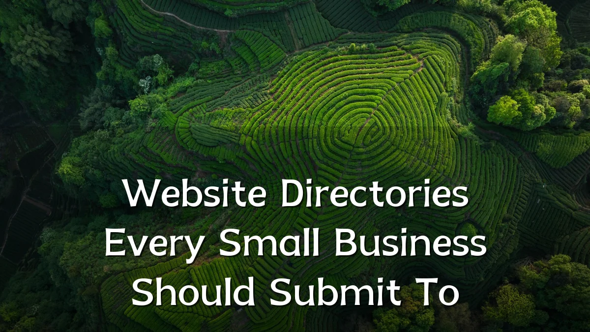 Website Directories Every Small Business Should Submit To