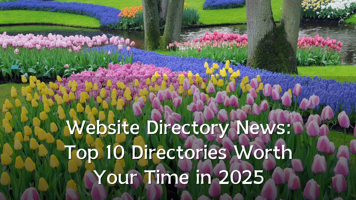 Website Directory News: Top 10 Directories Worth Your Time in 2025