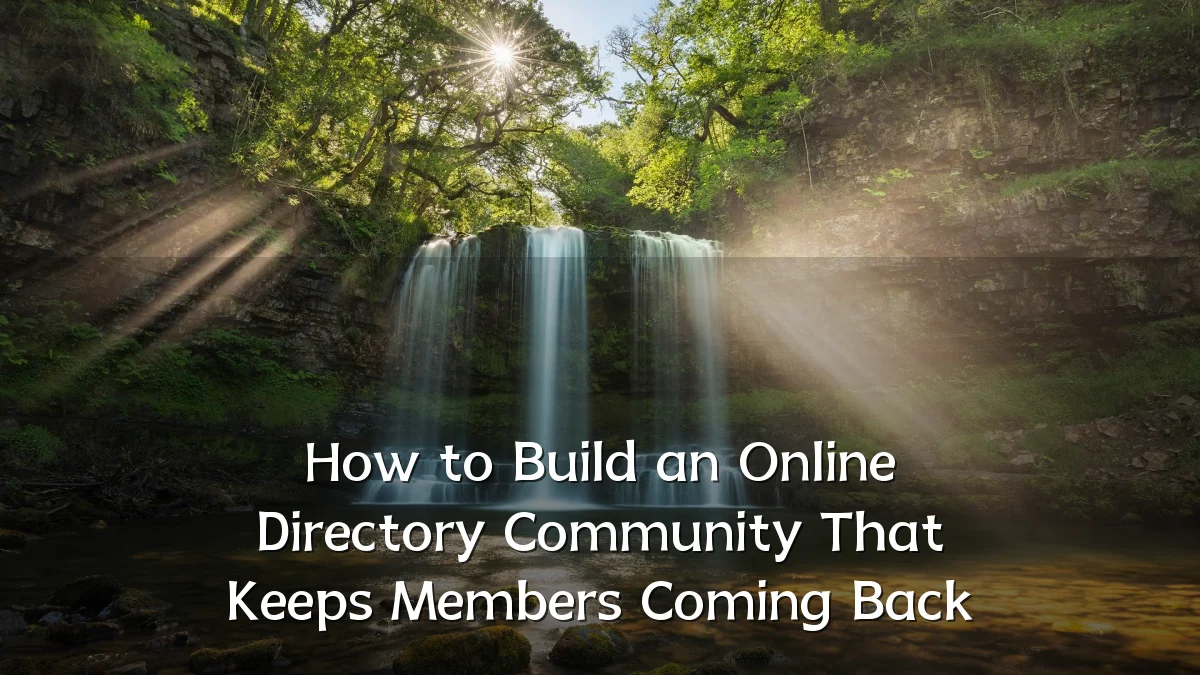 How to Build an Online Directory Community That Keeps Members Coming Back