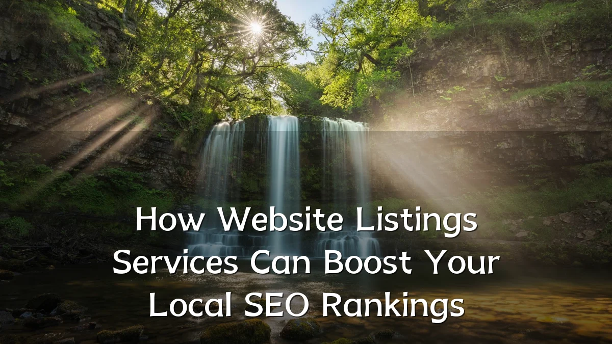 How Website Listings Services Can Boost Your Local SEO Rankings