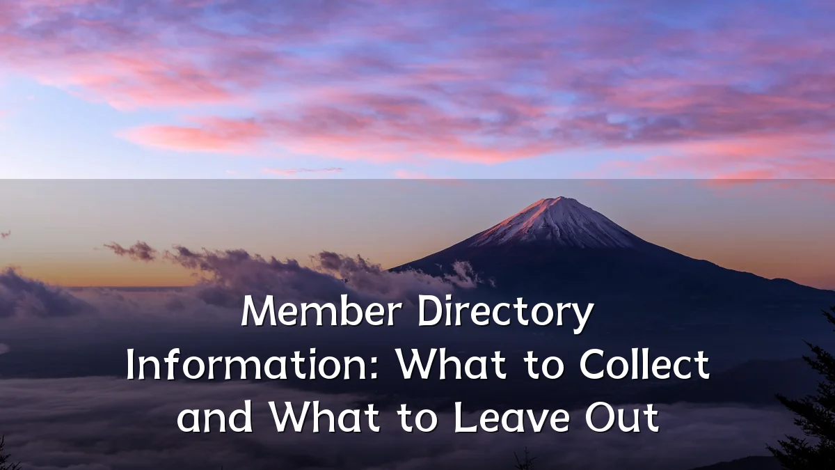Member Directory Information: What to Collect and What to Leave Out