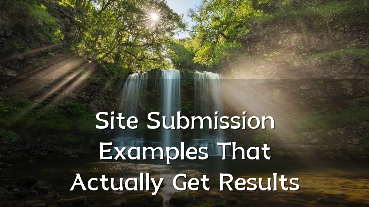 Site Submission Examples That Actually Get Results