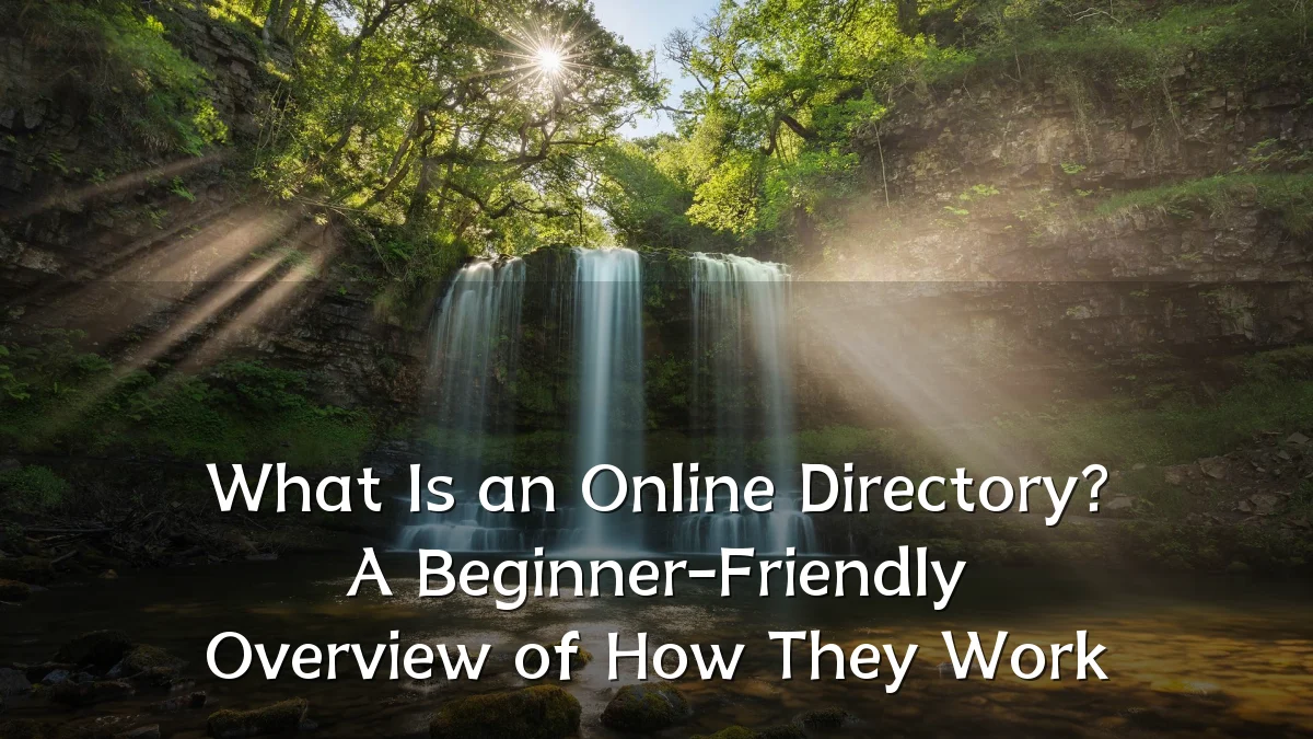 What Is an Online Directory? A Beginner-Friendly Overview of How They Work