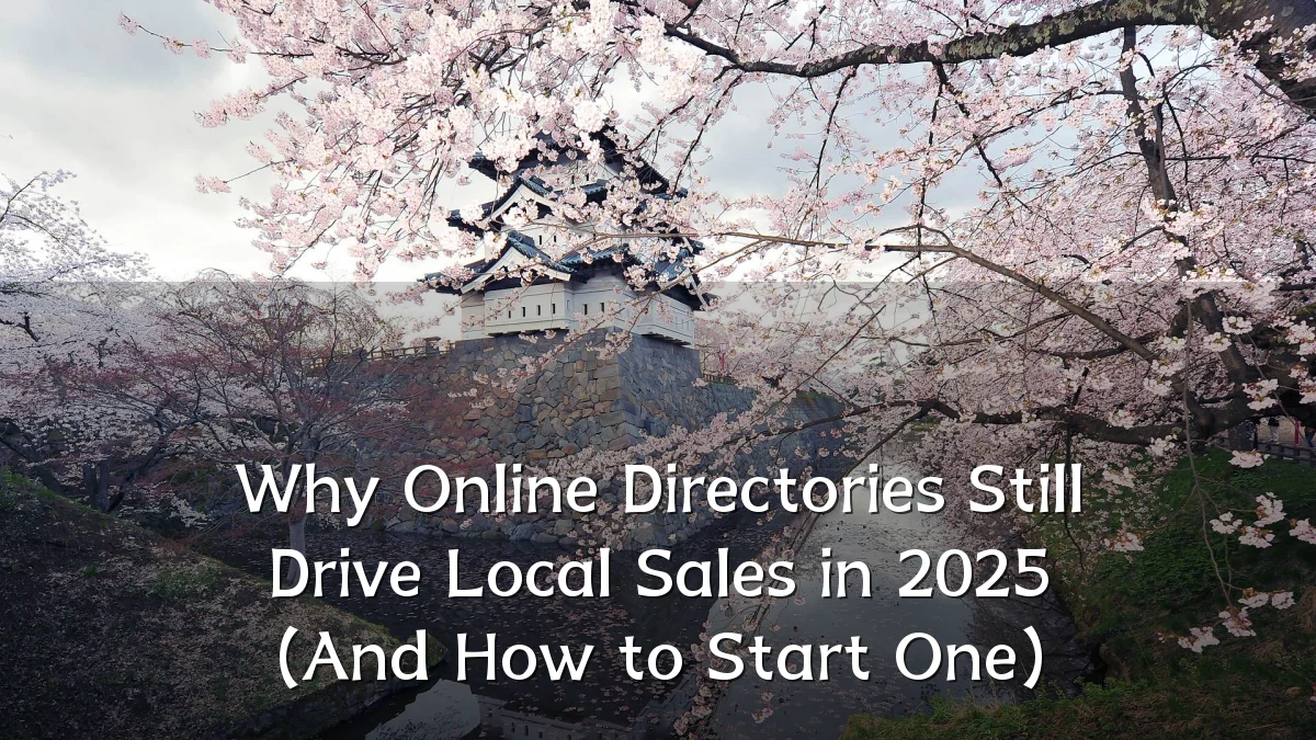 Why Online Directories Still Drive Local Sales in 2025 (And How to Start One)